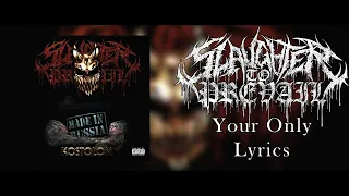 Slaughter To Prevail - Your Only (Lyric Video) (HQ)