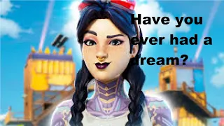 Have you ever had a dream? 🤔 by ( wattz beatz) (Fortnite Remix) | Fortnite Montage