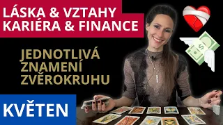 ❤️‍🩹 KVĚTEN LÁSKA & VZTAHY & PRÁCE - JEDNOTLIVÁ ZNAMENÍ ZVĚROKRUHU - VÝKLAD KARET