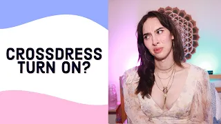 Crossdressing Autogynephilia or NO? | MtF Transgender LGBTQIA+