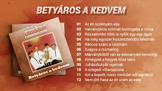 Kiséri Lakodalmas - Betyáros a kedvem (teljes album)