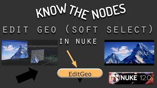 Know The Nodes 8: Edit Geo (Soft Select: New in Nuke 12)