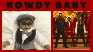 395 Million views song Rowdy Baby by 7 month old