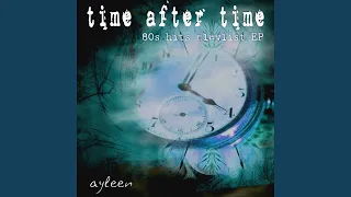 Time After Time (Iker Sadaba 80s Hits Remix Extended)