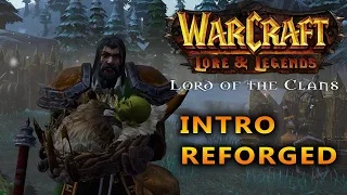 Warcraft 3 Lord of the Clans Reforged HD: Intro Cinematic