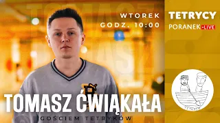 TOMEK ĆWIĄKAŁA GOŚCIEM TETRYKÓW | Tetrycy