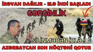 Irevan dagilir - Ele indi başladi... - Azerbaycan son nöqteni qoyur