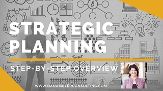 Strategic Planning: Step by Step Overview