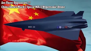 Are There Opponents ?? China Shows Mach 7 Speed MD22 Hypersonic Drone !!