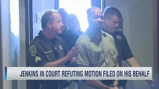 Jenkins in Court Refuting Motion Filed on His Behalf