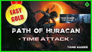 SHADOW OF THE TOMB RAIDER: Path Of Huracan (GOLD Time Attack Walkthrough) - The Pillar DLC