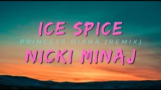 Ice Spice - Princess Diana (Remix) ft. Nicki Minaj