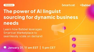 [Webinar]  The power of AI linguist sourcing for dynamic business needs