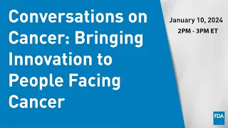 Conversations on Cancer: Bringing Innovation to People Facing Cancer