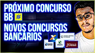 Quando sairá próximo Concurso BB  e Todos Concursos Bancários que vão sair ainda em 2023 !!!