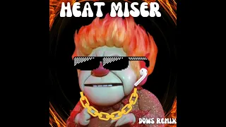 Heat Miser (Drill) (Dows Remix)