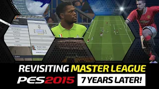 [TTB] REVISITING PES 2015 MASTER LEAGUE 7 YEARS LATER! | HOW MUCH HAS IT CHANGED?!