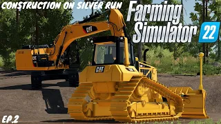 Farming Simulator 22 | Construction on Silverrun | EP.2