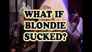 What if Blondie Sucked?