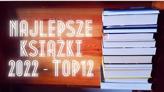 Najlepsze książki 2022 roku - TOP12📚❤️😁