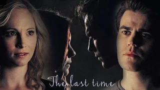 Delena & Steroline || The last time (+6x09)