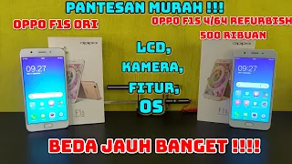 OPPO F1S ORI VS REFURBISH,  BEDA JAUH BANGET !! PANTESAN OPPO F1S 4/64 CUMA DIJUAL 500 RIBUAN .