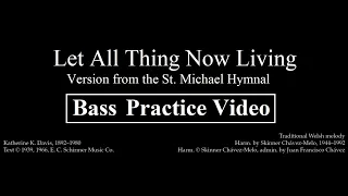 Let All Things Now Living:  Bass Practice Video (From St. Michael Hymnal)