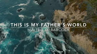 This is My Father's World | Songs and Everlasting Joy
