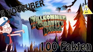 5 YOUTUBER 100 FAKTEN GRAVITY FALLS - MYSTERIEN AUS GRAVITY FALLS [HD/DE]