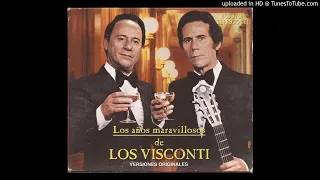 Que Nadie Sepa Mi Sufrir, Los Visconti