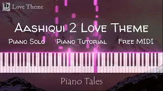 Aashiqui 2 Love theme Piano cover and Piano Tutorial