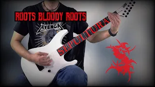 GUITAR COVER  Sepultura - Roots Bloody Roots