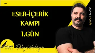 Eser-İçerik Kampı | 1.GÜN | Sorulmuş Yazar-Eser | RÜŞTÜ HOCA