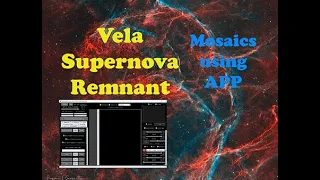 Gum 16  The Vela Supernova Remnant and creating mosaics using AstroPixel Processor