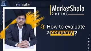 Q : How to evaluate a company?