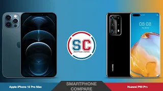 Apple iPhone 12 Pro Max VS Huawei P50 Pro | Smartphone Compare