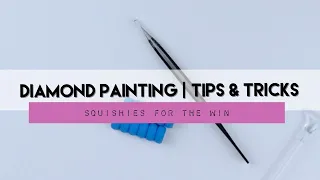 Diamond Painting Tips & Tricks | #22 Tweezers meet Squishie