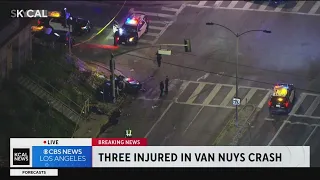 Violent crash leaves three hospitalized in Van Nuys