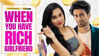 Alright! | When You Have Rich Girlfriend | Ft. Anushka Kaushik & Ambrish Verma