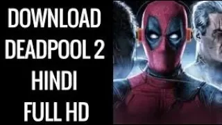 HOW TO DOWNLOAD DEADPOOL 2 2018 HINDI DUBBED