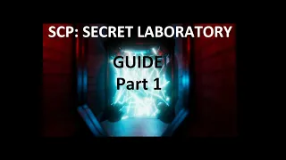 SCP Secret Laboratory guide part 1