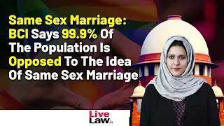 Same sex marriage: BCI says 99.9% of the population is opposed to the idea of same sex marriage