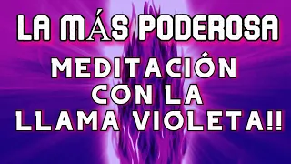 La MAS PODEROSA MEDITACION con la LLAMA VIOLETA💜( Liberáte! por Completo)✝️