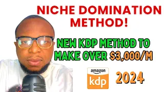 Make Over $3000 a Month In Amazon KDP With Niche Domination Method