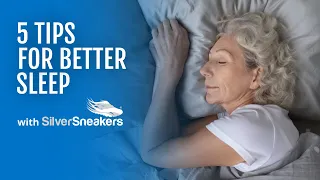 5 Tips for Better Sleep | SilverSneakers