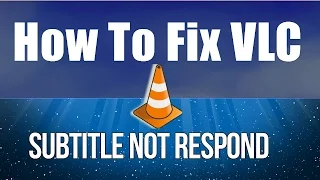 Fix Vlc Media Player Subtitle Not Respond - Fix Vlsub Not Responding Subtitle Problem