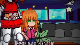 Sister Location react to Circus Baby/Elizabeth Afton