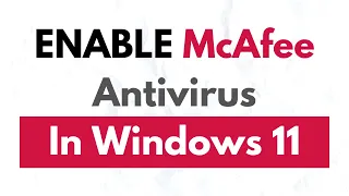 How To Enable McAfee Antivirus in Windows 11 | Turn On McAfee Antivirus