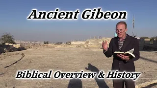 Gibeon Overview & Tour, Joshua, Sun Stands Still, Samuel's Tomb, Gibeonites, Nabi Samuel, Jerusalem