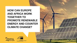 How can Europe and Africa work together to promote renewable energy and counter climate change?